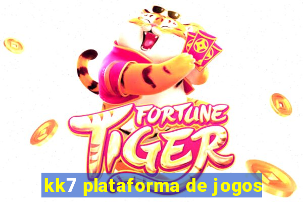 kk7 plataforma de jogos